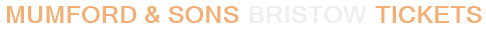 Mumford & Sons Bristow Tickets